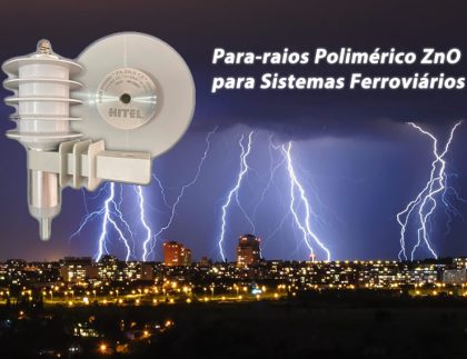 Para-raios Polimérico ZnO para Sistemas Ferroviários